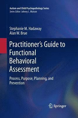 Practitioner’s Guide to Functional Behavioral Assessment