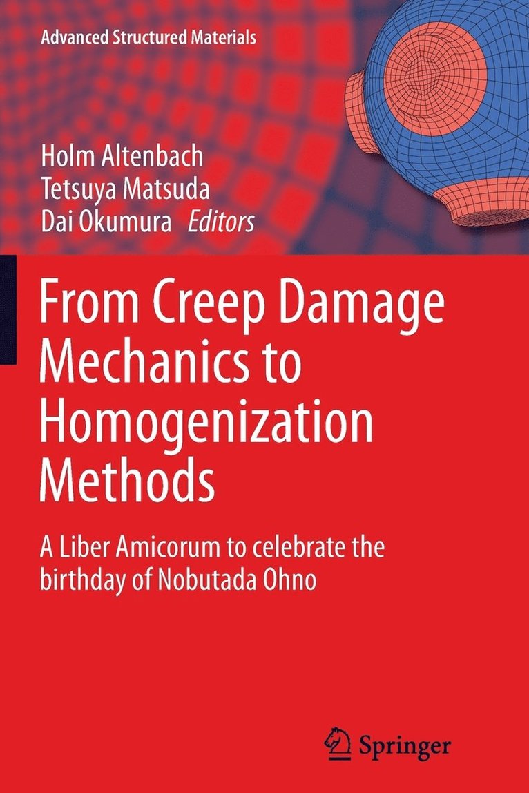 Holm Altenbach, Tetsuya Matsuda, Dai Okumura - From Creep Damage Mechanics to Homogenization Methods, Häftad