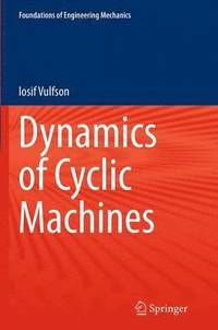 bokomslag Dynamics of Cyclic Machines