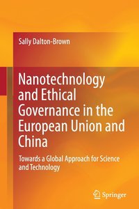 bokomslag Nanotechnology and Ethical Governance in the European Union and China