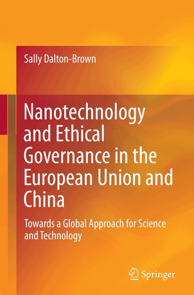 Sally Dalton-Brown - Nanotechnology and Ethical Governance in the European Union and China, Häftad