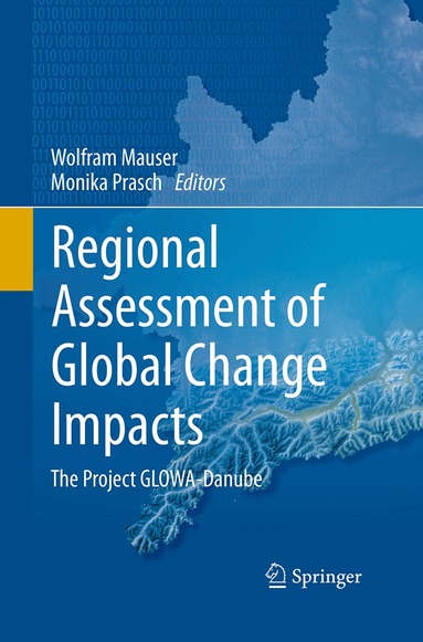 Wolfram Mauser, Monika Prasch - Regional Assessment of Global Change Impacts, Häftad