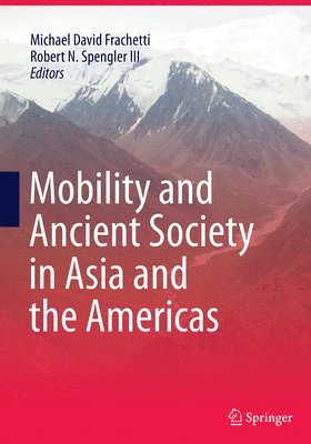Mobility and Ancient Society in Asia and the Americas 1