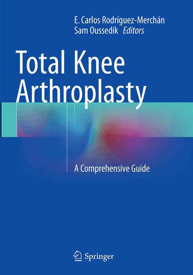 E. Carlos Rodríguez-Merchán, Sam Oussedik - Total Knee Arthroplasty, Häftad