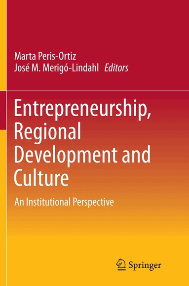 Marta Peris-Ortiz, José M. Merigó-Lindahl - Entrepreneurship, Regional Development and Culture, Häftad