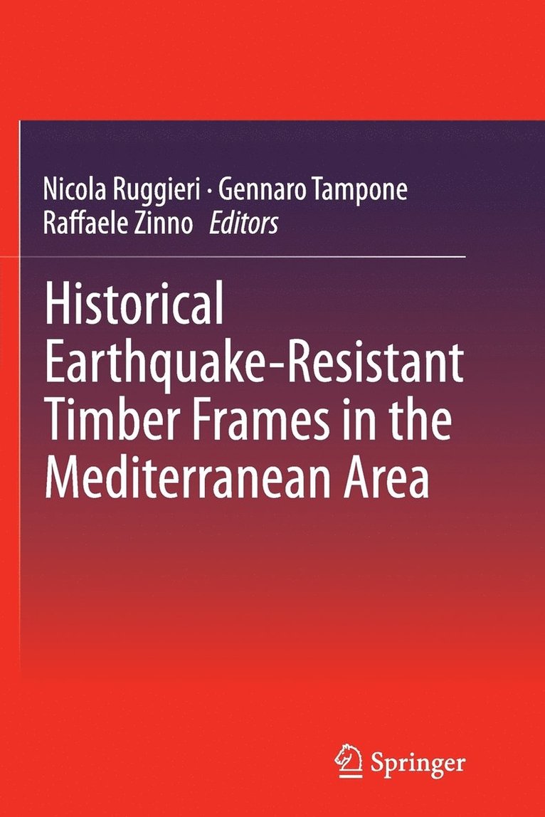 Historical Earthquake-Resistant Timber Frames in the Mediterranean Area 1