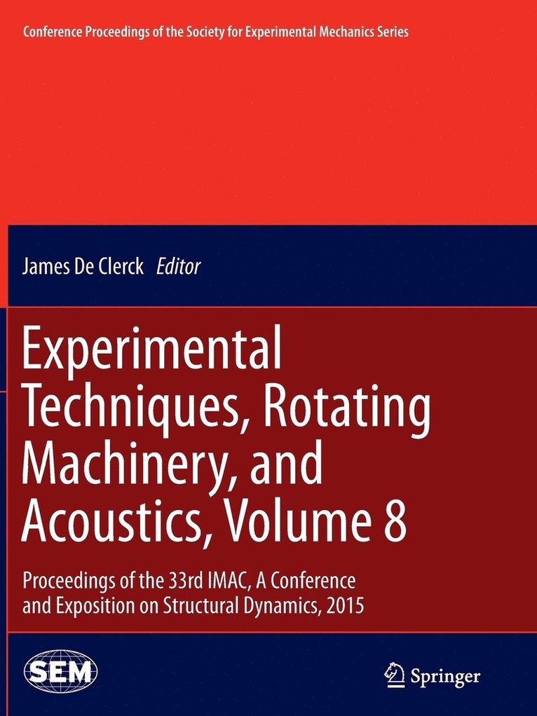 James De Clerck - Experimental Techniques, Rotating Machinery, and Acoustics, Volume 8, Häftad