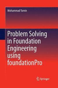 bokomslag Problem Solving in Foundation Engineering using foundationPro