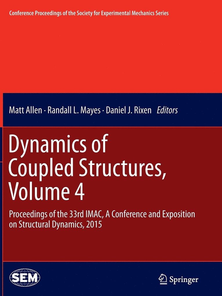Matt Allen, Randall L. Mayes, Daniel J. Rixen - Dynamics of Coupled Structures, Volume 4, Häftad