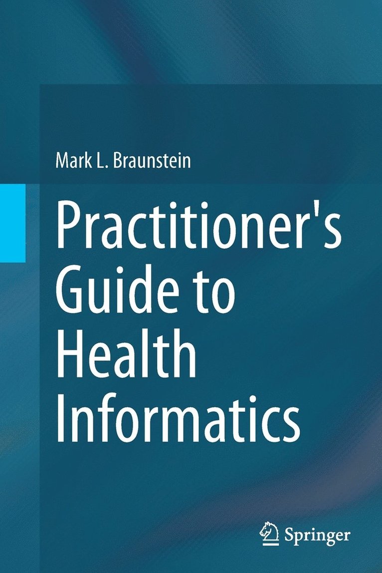 Practitioner's Guide to Health Informatics 1