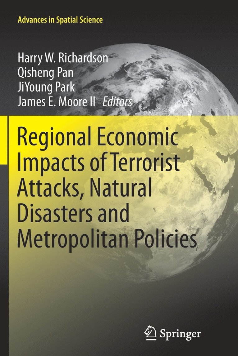 Regional Economic Impacts of Terrorist Attacks, Natural Disasters and Metropolitan Policies 1