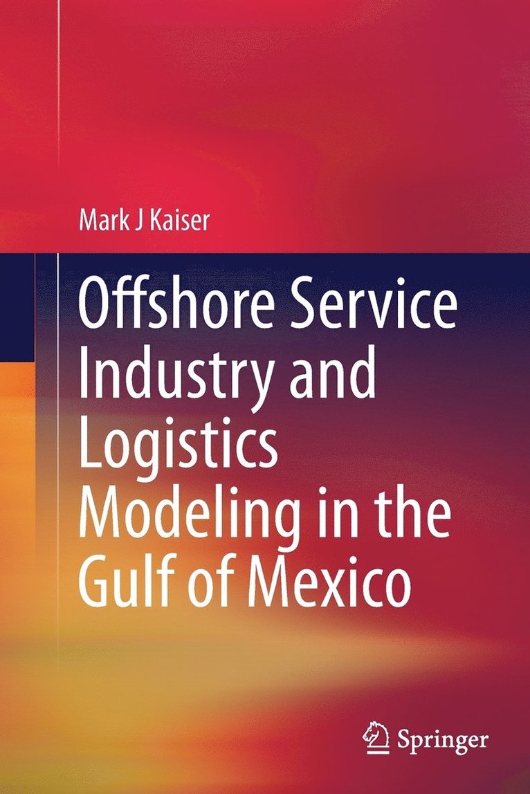 Offshore Service Industry and Logistics Modeling in the Gulf of Mexico 1