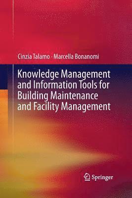 bokomslag Knowledge Management and Information Tools for Building Maintenance and Facility Management