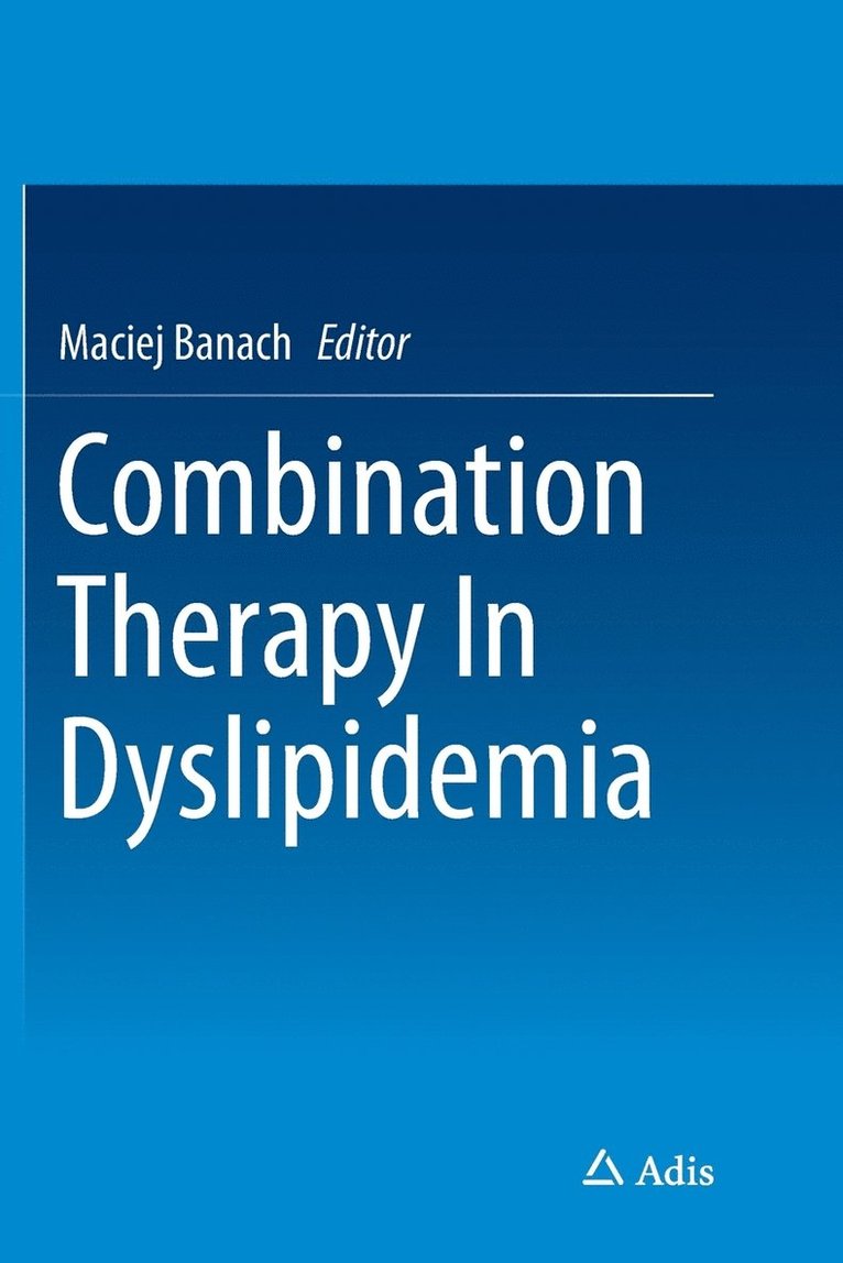Maciej Banach - Combination Therapy In Dyslipidemia, Häftad