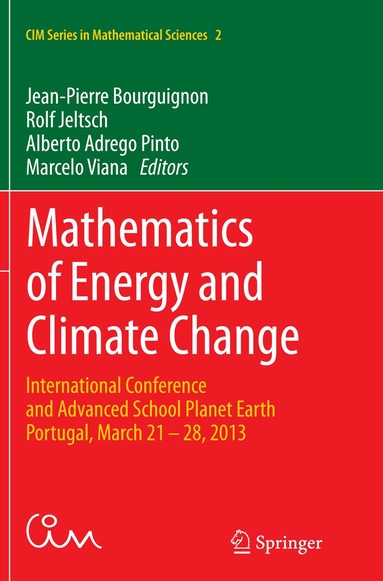 Jean-Pierre Bourguignon, Rolf Jeltsch, Alberto Adrego Pinto, Marcelo Viana - Mathematics of Energy and Climate Change, Häftad