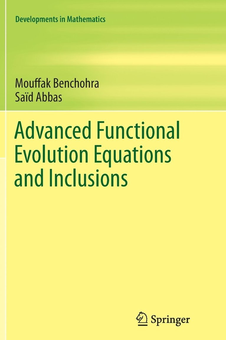 Advanced Functional Evolution Equations and Inclusions 1