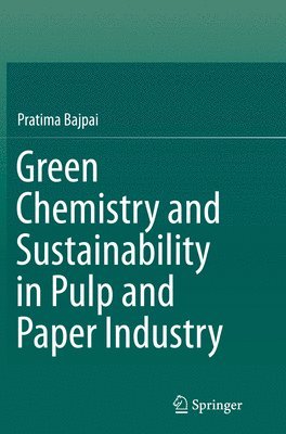 Green Chemistry and Sustainability in Pulp and Paper Industry 1