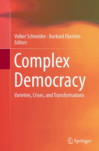 Volker Schneider, Burkard Eberlein - Complex Democracy, Häftad