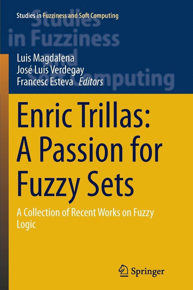 Enric Trillas: A Passion for Fuzzy Sets 1