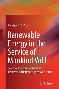 bokomslag Renewable Energy in the Service of Mankind Vol I