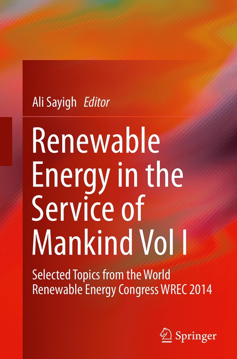 Ali Sayigh - Renewable Energy in the Service of Mankind Vol I, Häftad