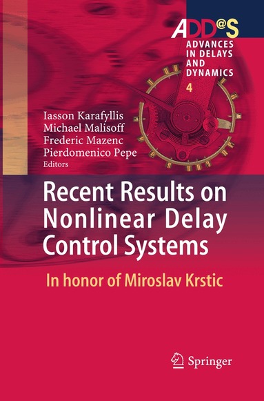 Iasson Karafyllis, Michael Malisoff, Frederic Mazenc, Pepe Pierdomenico - Recent Results on Nonlinear Delay Control Systems, Häftad