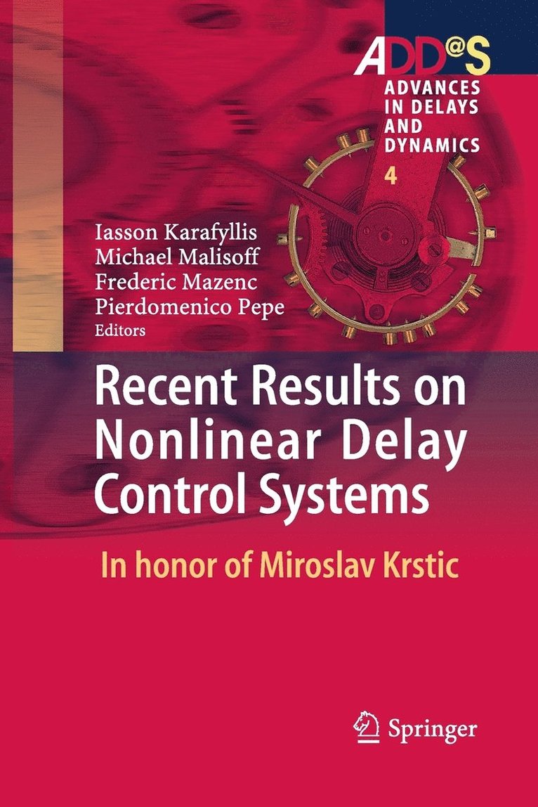 Iasson Karafyllis, Michael Malisoff, Frederic Mazenc, Pepe Pierdomenico - Recent Results on Nonlinear Delay Control Systems, Häftad