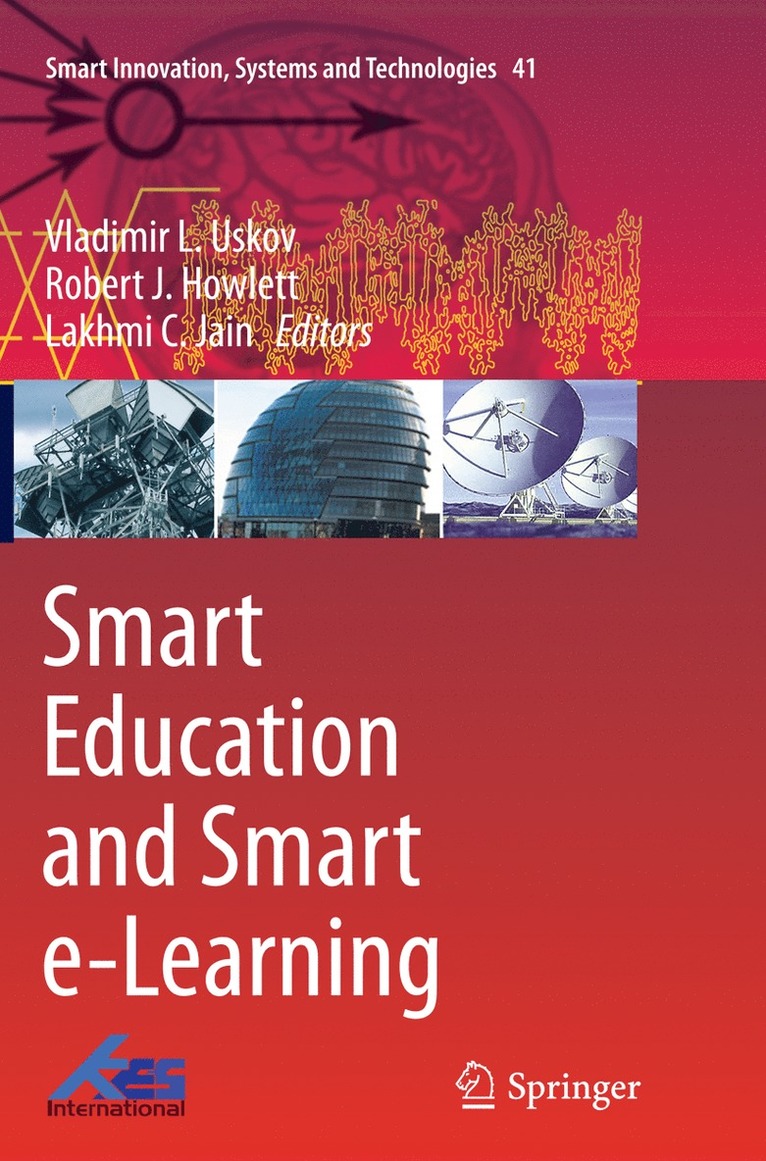 Vladimir L. Uskov, Robert J. Howlett, Lakhmi C. Jain - Smart Education and Smart e-Learning, Häftad