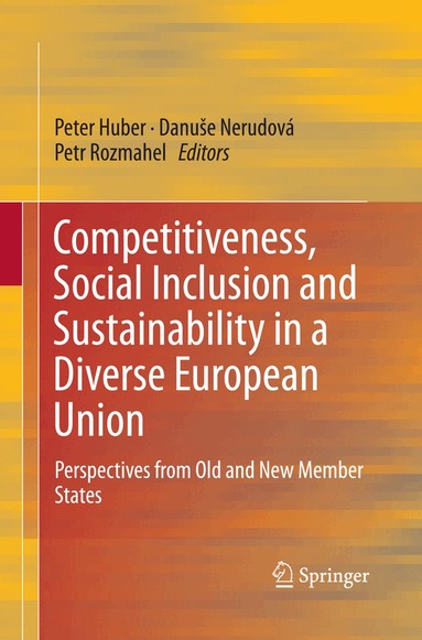 Peter Huber, Danuše Nerudová, Petr Rozmahel - Competitiveness, Social Inclusion and Sustainability in a Diverse European Union, Häftad