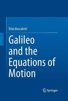 Galileo and the Equations of Motion 1