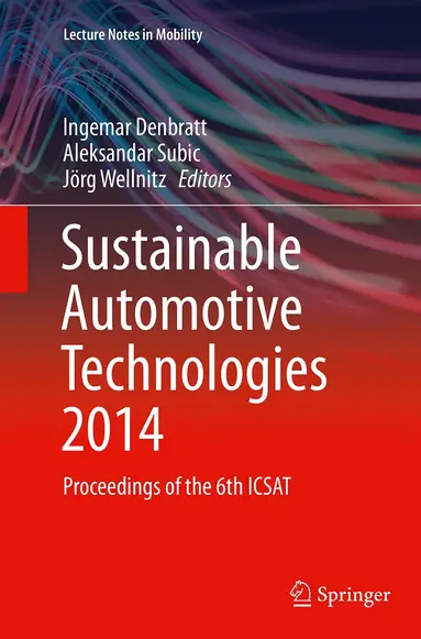 Ingemar Denbratt, Aleksandar Subic, Jörg Wellnitz - Sustainable Automotive Technologies 2014, Häftad
