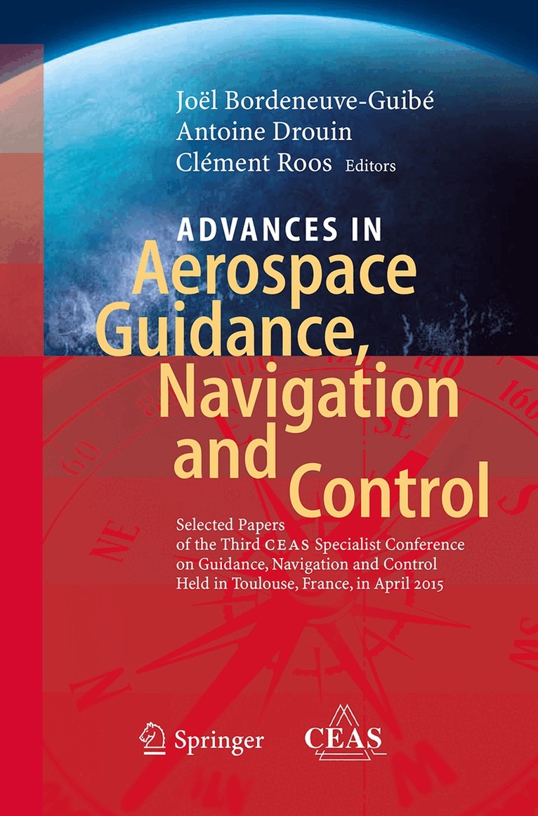 Joël Bordeneuve-Guibé, Antoine Drouin, Clément Roos - Advances in Aerospace Guidance, Navigation and Control, Häftad