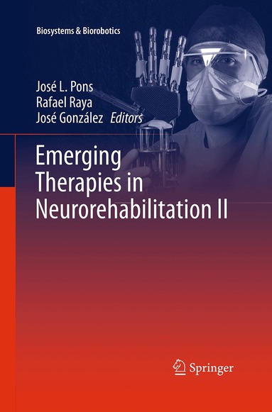 José L. Pons, Rafael Raya, José González - Emerging Therapies in Neurorehabilitation II, Häftad