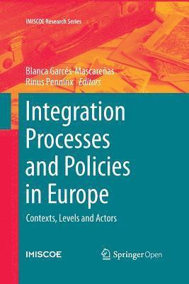 Blanca Garcés-Mascareñas, Rinus Penninx, Blanca Garces-Mascarenas - Integration Processes and Policies in Europe, Häftad