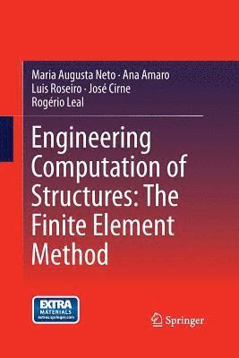 Engineering Computation of Structures: The Finite Element Method 1