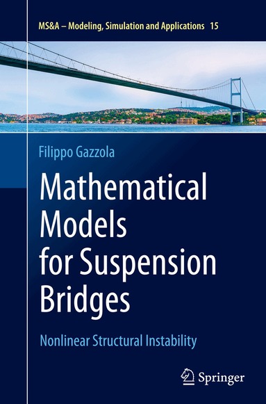Filippo Gazzola - Mathematical Models for Suspension Bridges, Häftad