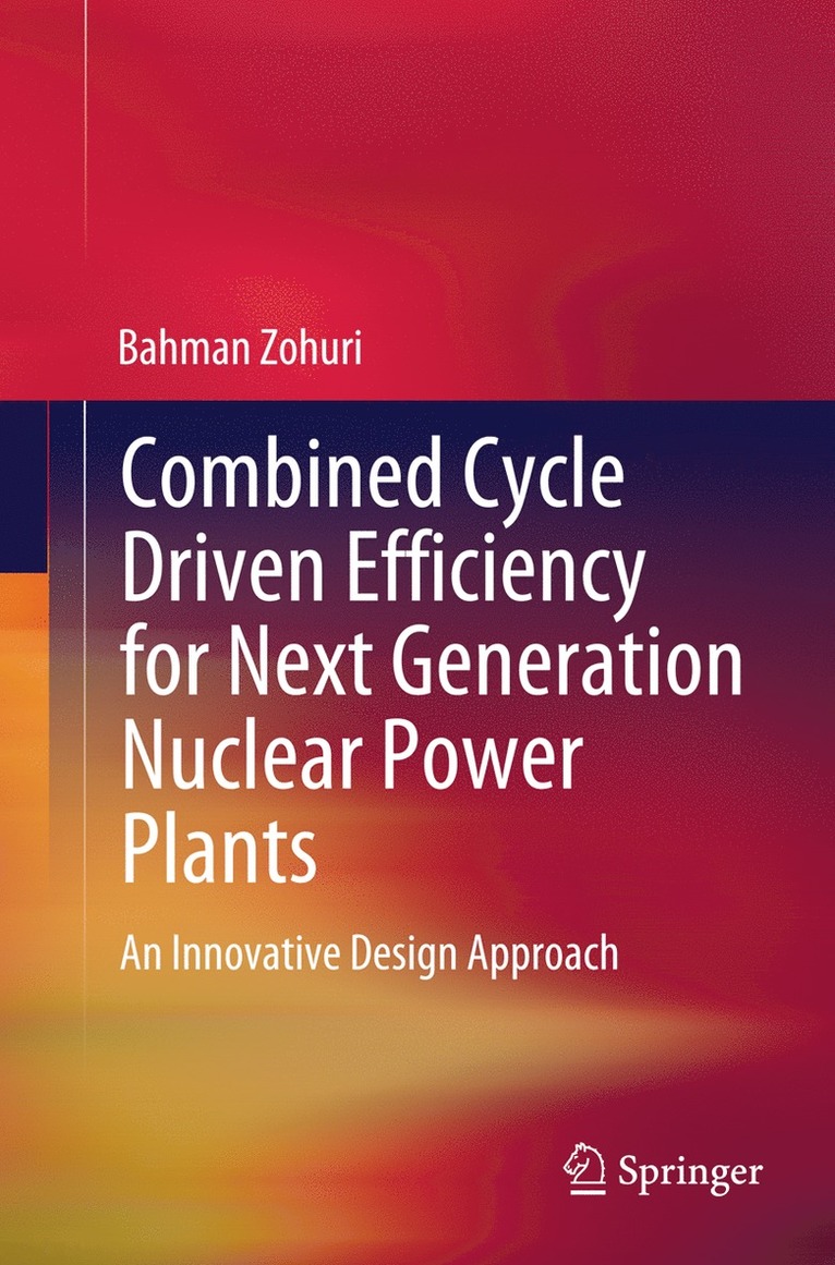 Combined Cycle Driven Efficiency for Next Generation Nuclear Power Plants