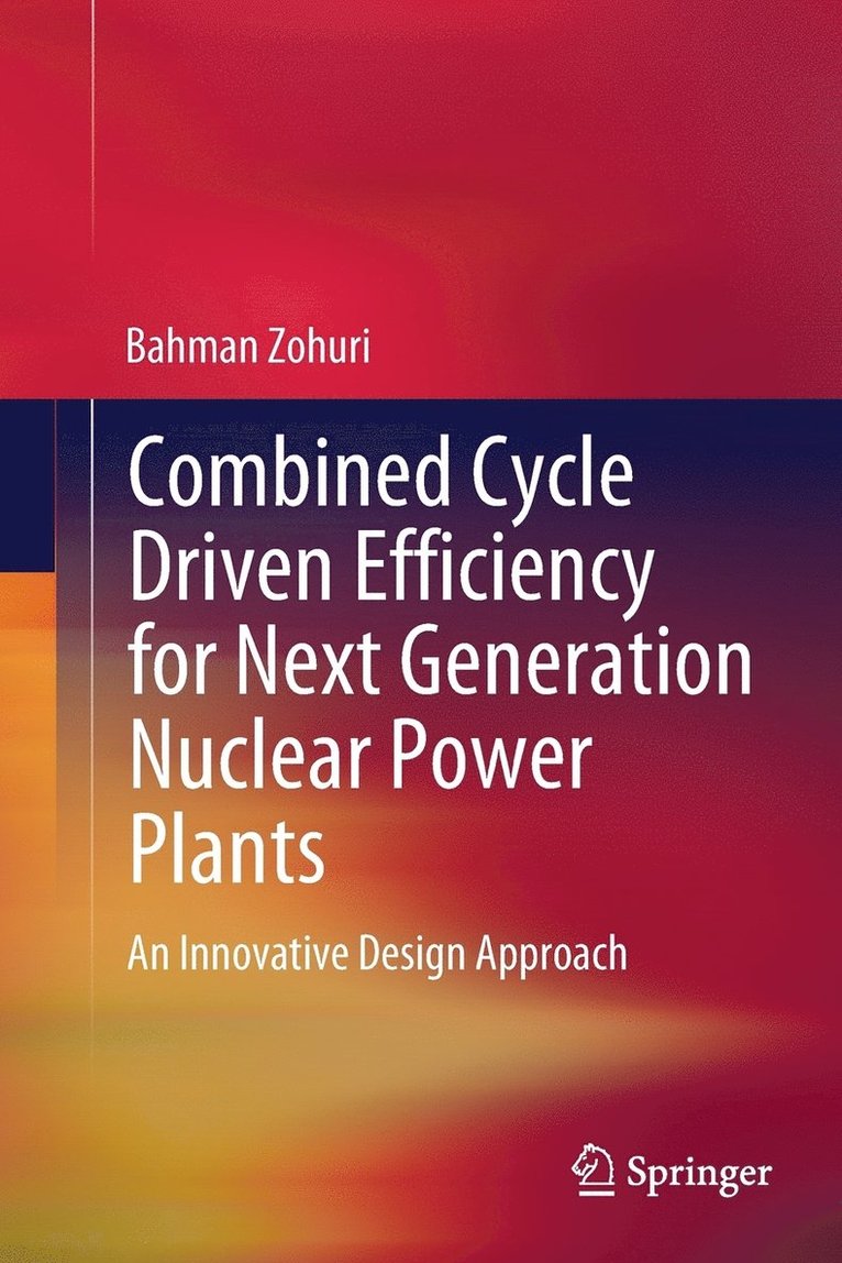Combined Cycle Driven Efficiency for Next Generation Nuclear Power Plants 1