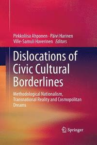 bokomslag Dislocations of Civic Cultural Borderlines