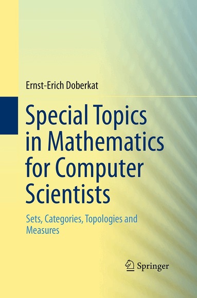 Ernst-Erich Doberkat - Special Topics in Mathematics for Computer Scientists, Häftad
