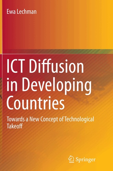 Ewa Lechman - ICT Diffusion in Developing Countries, Häftad