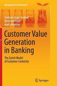 bokomslag Customer Value Generation in Banking