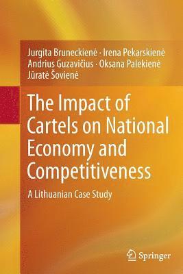 The Impact of Cartels on National Economy and Competitiveness 1