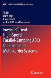 bokomslag Power-Efficient High-Speed Parallel-Sampling ADCs for Broadband Multi-carrier Systems