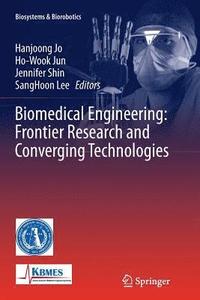 bokomslag Biomedical Engineering: Frontier Research and Converging Technologies