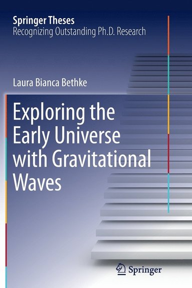 bokomslag Exploring the Early Universe with Gravitational Waves