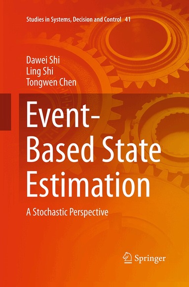 Dawei Shi, Ling Shi, Tongwen Chen - Event-Based State Estimation, Häftad