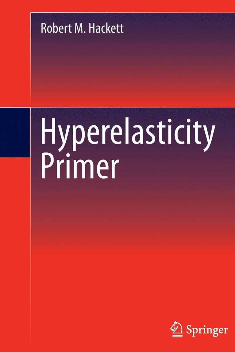 Hyperelasticity Primer 1