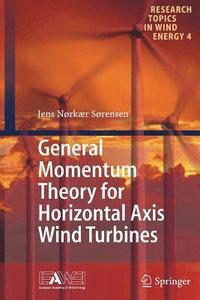 bokomslag General Momentum Theory for Horizontal Axis Wind Turbines
