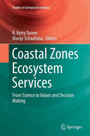 R. Kerry Turner, Marije Schaafsma - Coastal Zones Ecosystem Services, Häftad